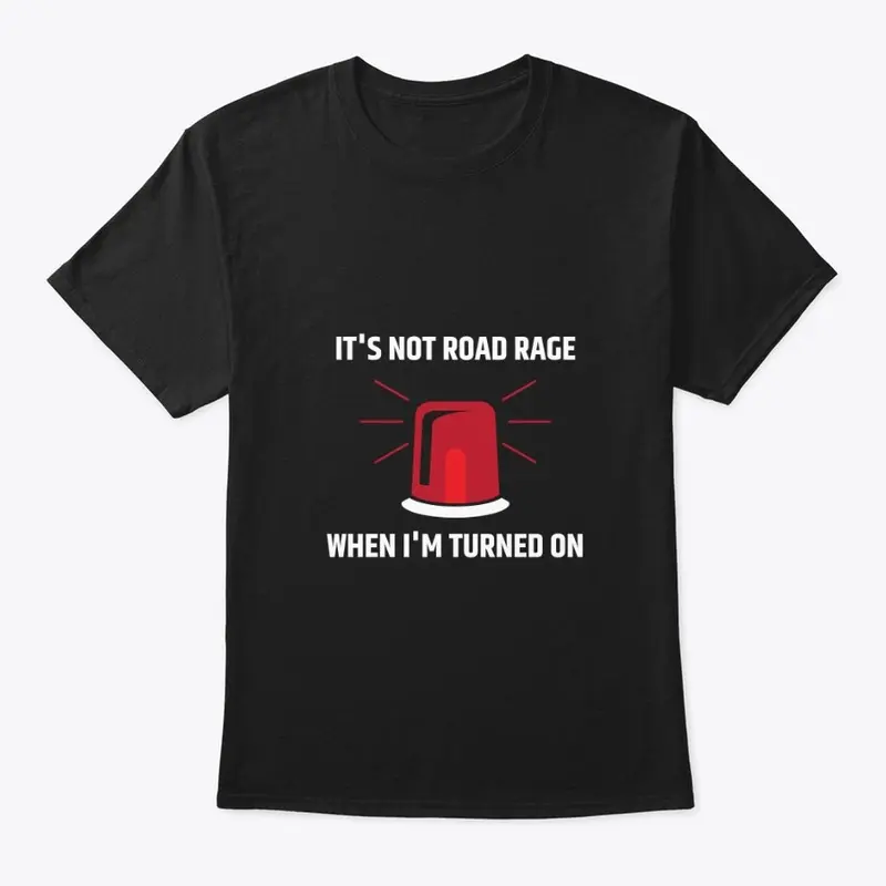 It's Not Road Rage When I'm Turned On